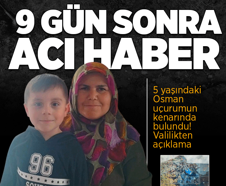 Kastamonu'da 5 yaşındaki kayıp Osman ölü bulundu