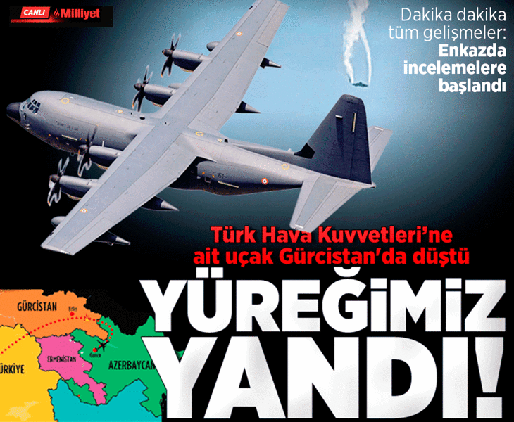 Türk Hava Kuvvetleri’ne ait C-130 kargo uçağı Gürcistan'da düştü! İşte son gelişmeler