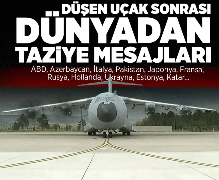 C130 askeri kargo uçağımızın Gürcistan'da düşmesi sonrası dünyadan Türkiye'ye taziye mesajları: 'Acınız acımızdır'
