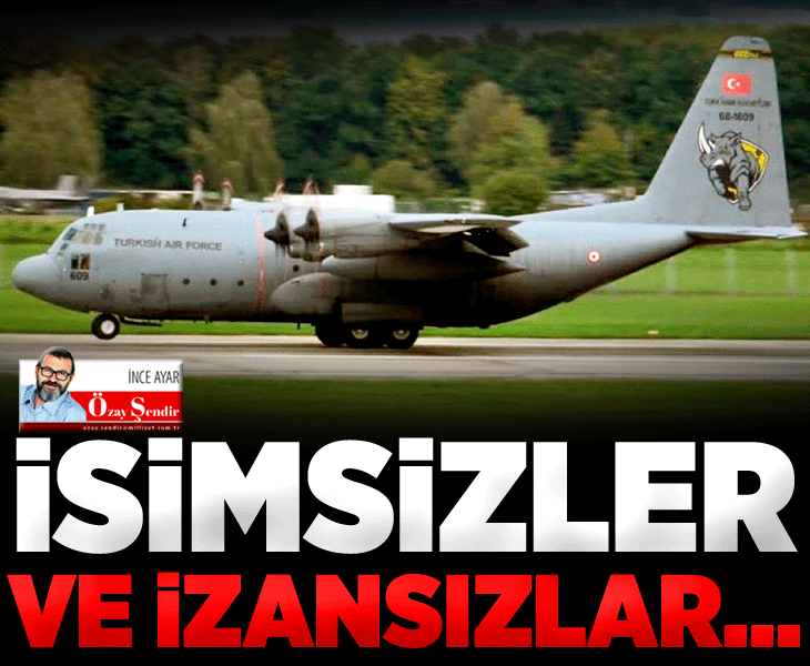 İSİMSİZLER VE İZANSIZLAR...