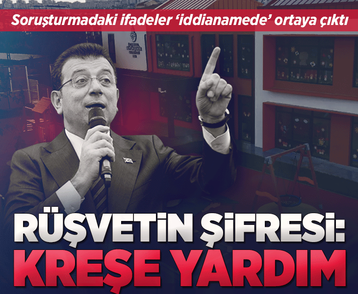 "İmamoğlu Suç Örgütü" iddianamesinde "kreş yardımı adı altında rüşvet" iddiası