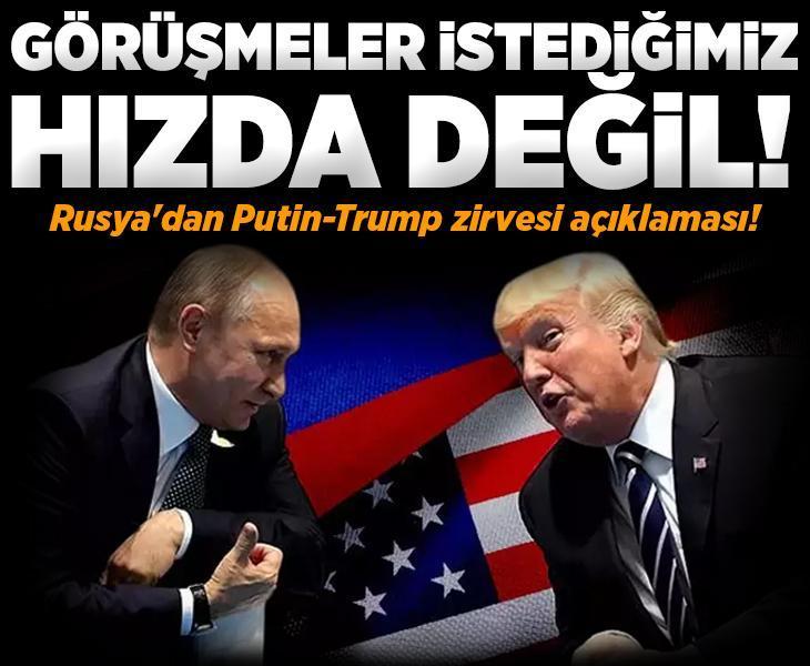 Rusya'dan Putin-Trump zirvesi açıklaması! 'Görüşmeler istediğimiz hızda değil'