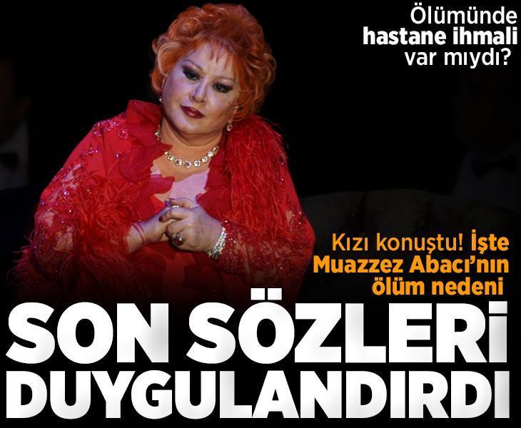 Muazzez Abacı'nın kızı konuştu! İşte usta sanatçının ölüm nedeni