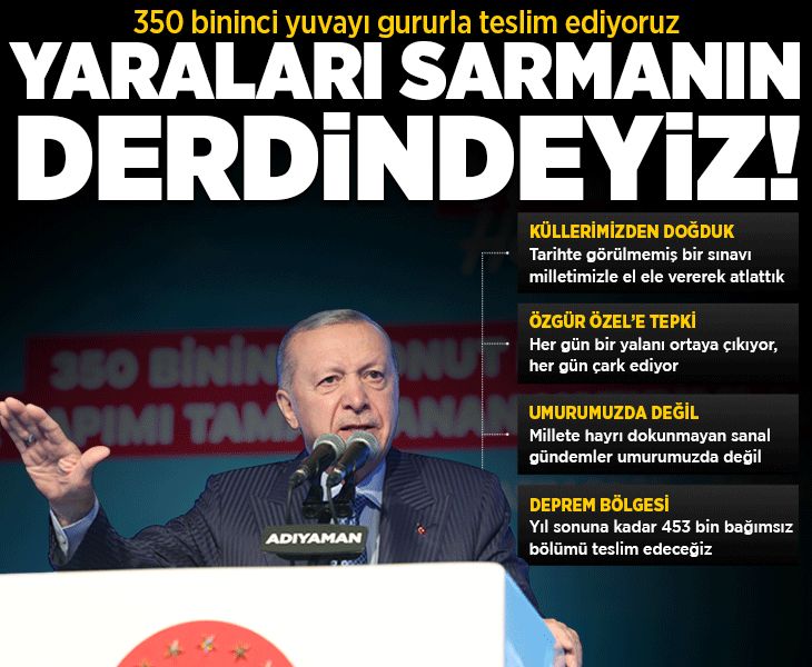 Son dakika...Asrın inşasında 350 bininci konut teslim ediliyor: Cumhurbaşkanı Erdoğan'dan önemli açıklamalar