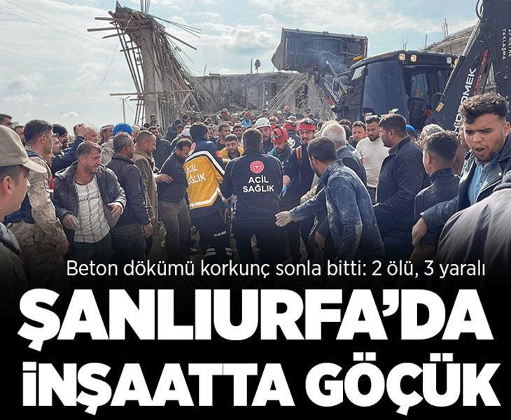 Şanlıurfa'da inşaatta göçük! 2 işçi hayatını kaybetti