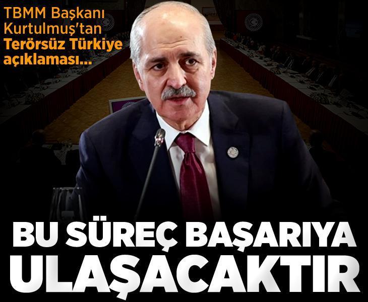 TBMM Başkanı Kurtulmuş: Bu süreç başarıya ulaşacaktır