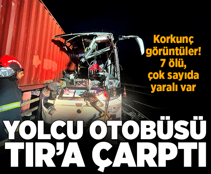 Son dakika! Osmaniye'de yolcu otobüsüyle TIR çarpıştı: 6 ölü, 11 yaralı