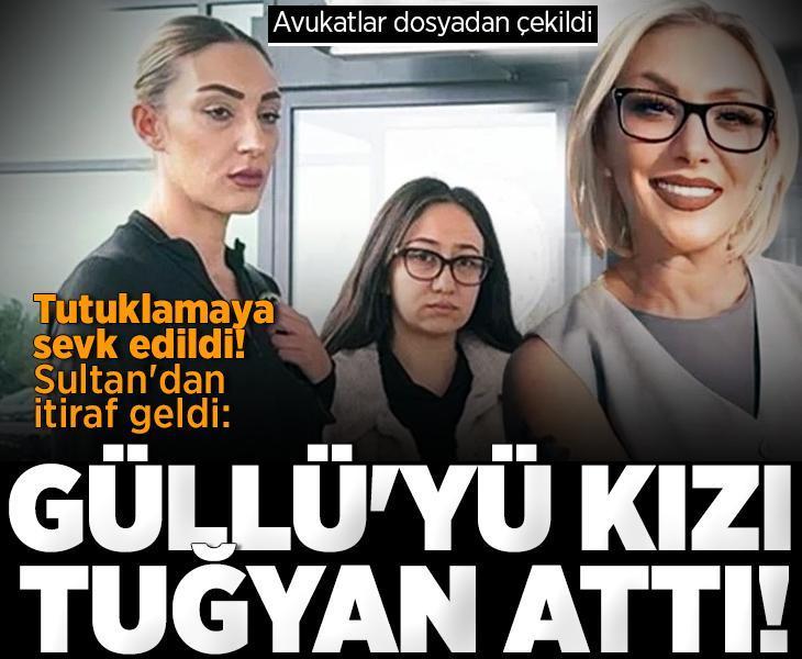 Sultan Nur Ulu itiraf etti: Güllü'yü kızı Tuğyan Ülkem Gülter aşağıya attı