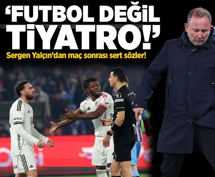 Sergen Yalçın'dan maç sonu sert sözler: Futbol değil tiyatro izledik