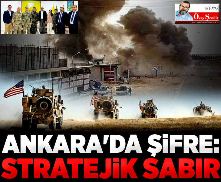 Ankara’da şifre: Stratejik sabır