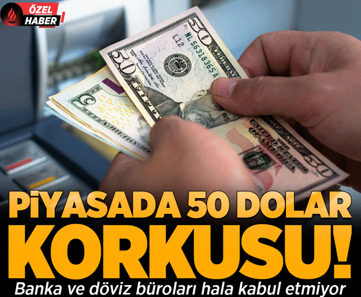 Piyasada 50 dolar korkusu! Banka ve döviz büroları hala kabul etmiyor: Nedeni belli oldu