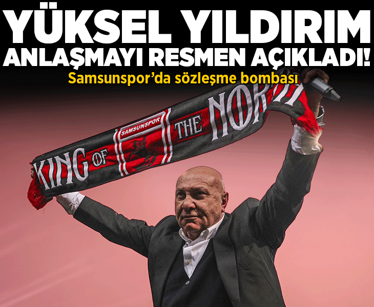 Samsunspor Başkanı Yüksel Yıldırım'dan sözleşme bombası! Anlaşmayı resmen açıkladı