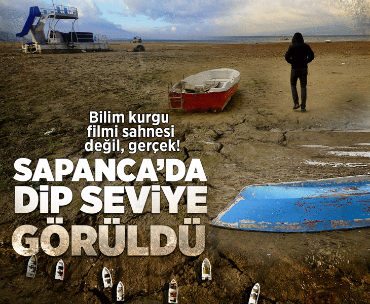 Bilim kurgu filmi sahnesi değil, gerçek! Sapanca'da dip seviye görüldü