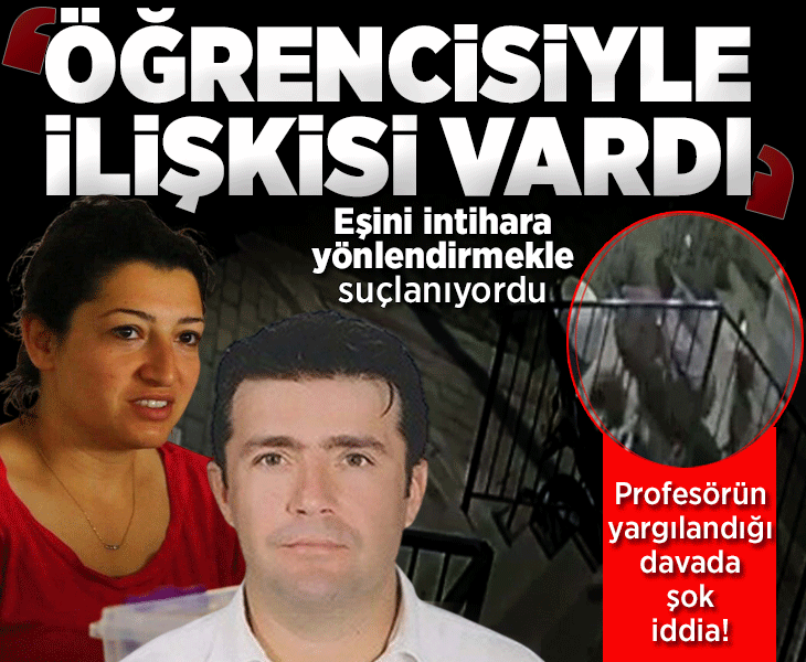 Profesörün yargılandığı davada çarpıcı ifade: Öğrencisiyle ilişkisi vardı
