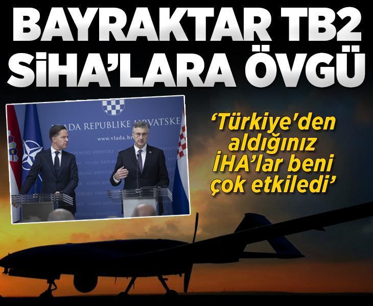 Rutte'den Bayraktar TB2 SİHA’lara övgü: Türkiye'den aldığınız İHA’lar beni çok etkiledi
