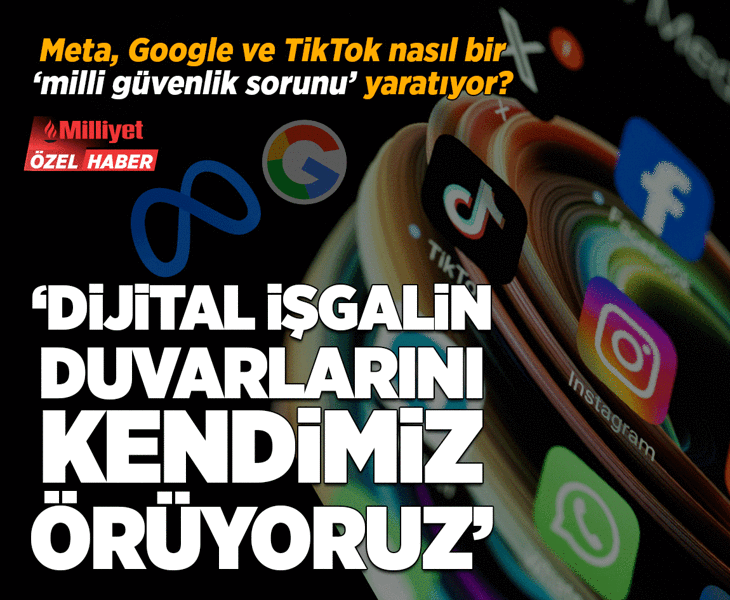 Meta, Google, TikTok ve dahası nasıl bir 'milli güvenlik sorunu' yaratıyor? 'Dijital işgalin duvarlarını kendimiz örüyoruz'