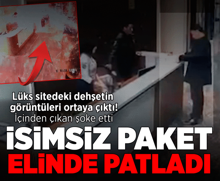 Lüks sitedeki dehşetin görüntüleri ortaya çıktı! İsimsiz kargo elinde patladı: İçinden çıkanlar...