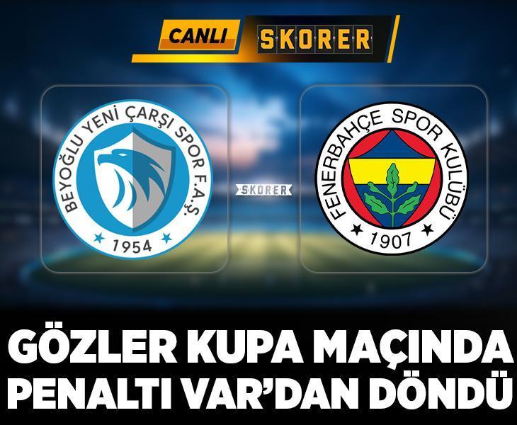 Türkiye Kupası'nda Fenerbahçe'nin rakibi Beyoğlu Yeni Çarşı