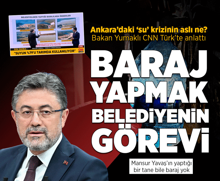 SON DAKİKA! Bakan Yumaklı'dan CNN Türk'te önemli açıklamalar! 'Baraj yapmak belediyenin görevi'