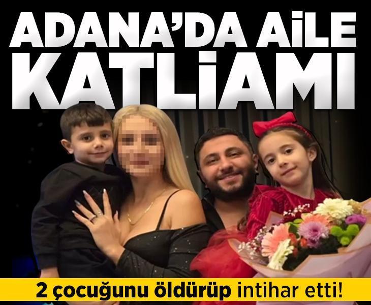 Adana'da kan donduran olay: Tartıştığı eşi evi terk edince 2 çocuğunu öldürüp intihar etti