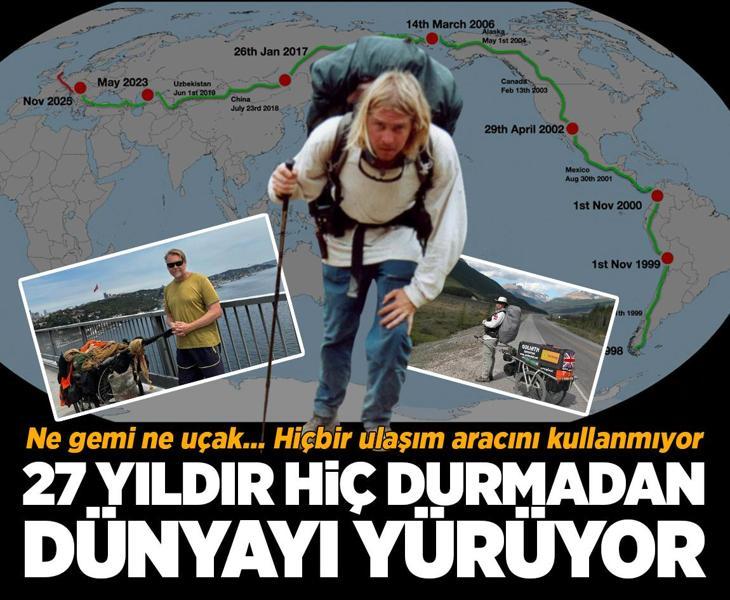 27 yıldır durmadan dünyayı yürüyor! Ne uçak ne gemi... Hiçbir ulaşım aracını kullanmıyor
