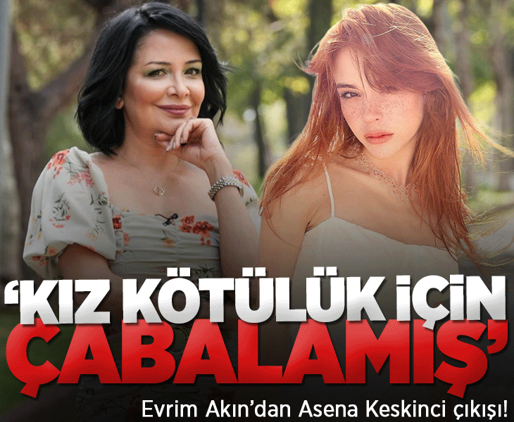 Asena Keskinci'nin iddiaları olay olmuştu! Evrim Akın'dan yeni açıklama