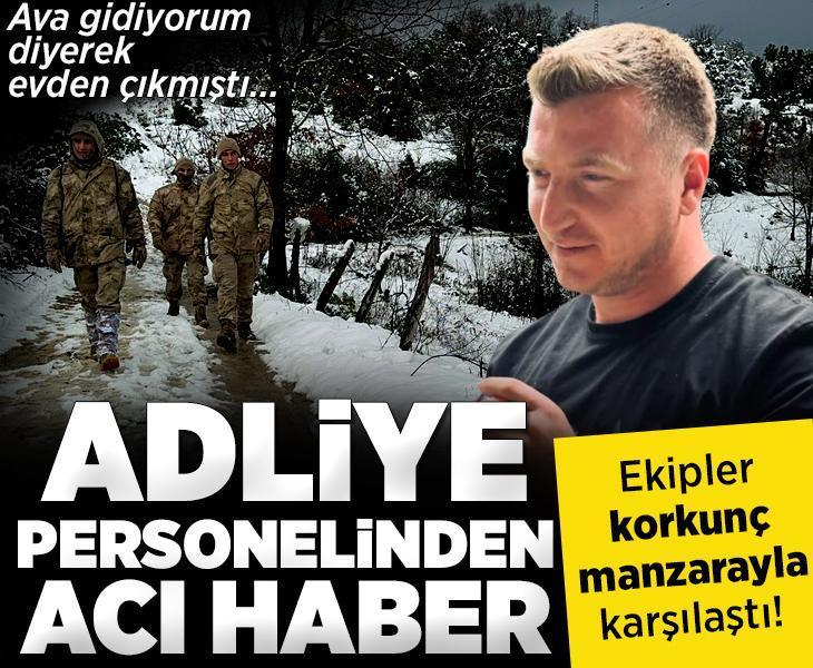 Adliye personelinden acı haber! Ava gidiyorum diyerek evden çıkmıştı... Ekipler korkunç manzarayla karşılaştı!