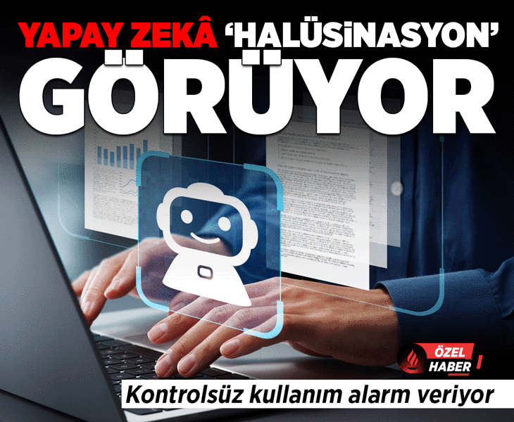 Kontrolsüz kullanım alarm veriyor: Yapay zekâ ‘halüsinasyon’ görüyor