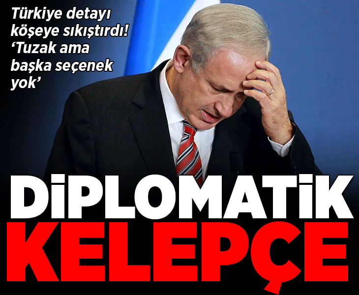 Türkiye detayı Netanyahu’yu köşeye sıkıştırdı! Tel Aviv'den şok itiraf: 'Bu bir tuzak ama başka seçenek yok'