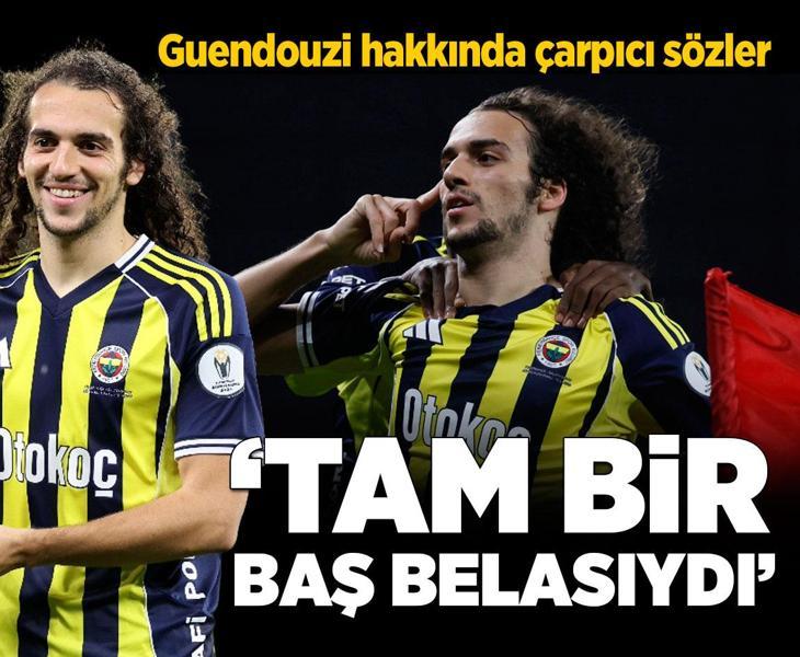 Fenerbahçe'nin yeni transferi Matteo Guendouzi için çarpıcı sözler! 'Tam bir baş belasıydı'