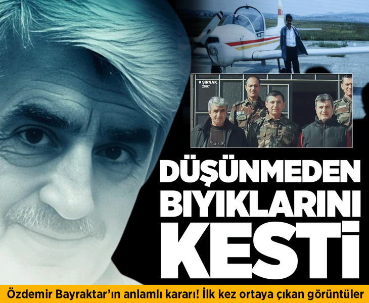 İlk kez yayınlanan görüntülerle Özdemir Bayraktar... 'Artık bıyığım yok, beni de gönderebilirsin'