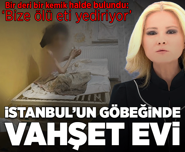 Son dakika... İstanbul’un göbeğinde vahşet evi! Bir deri bir kemik halde bulundu: Bize ölü eti yediriyor, kızımı dövüyor