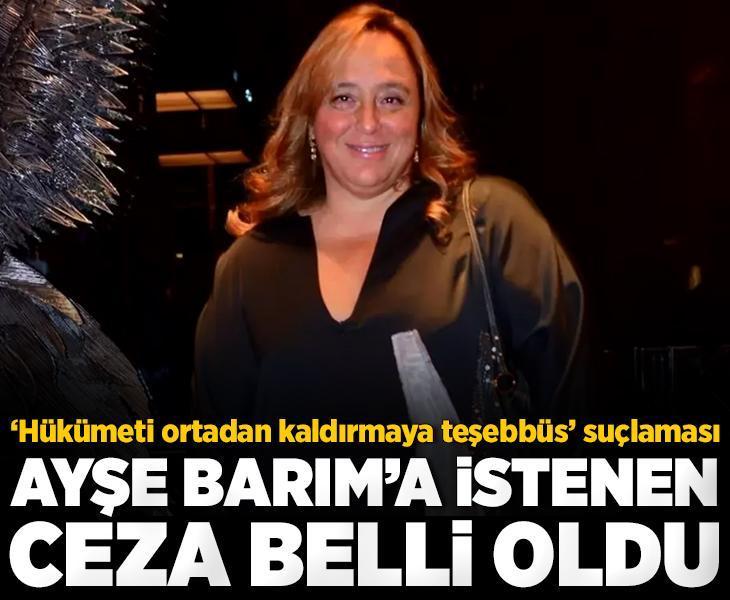 Son dakika: Menajer Ayşe Barım hakkında istenen ceza belli oldu!