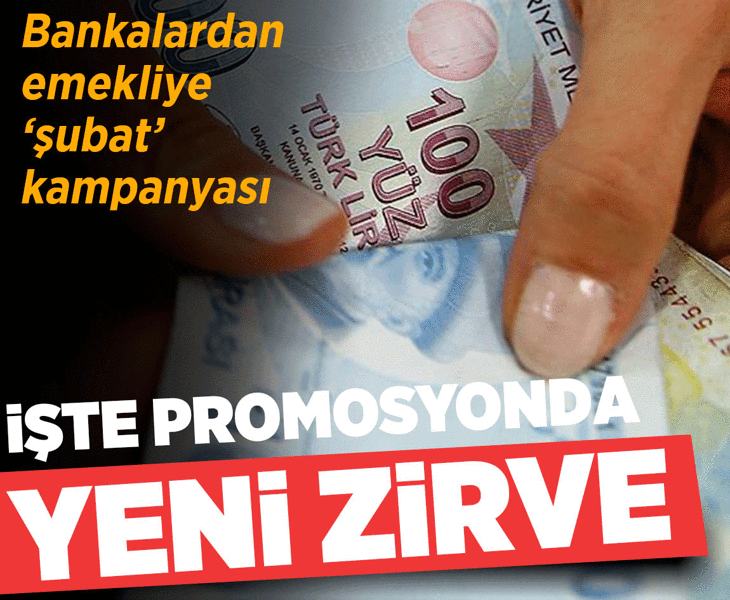 Bankalardan emekliye 'şubat’ kampanyası! Promosyonda zirve değişti