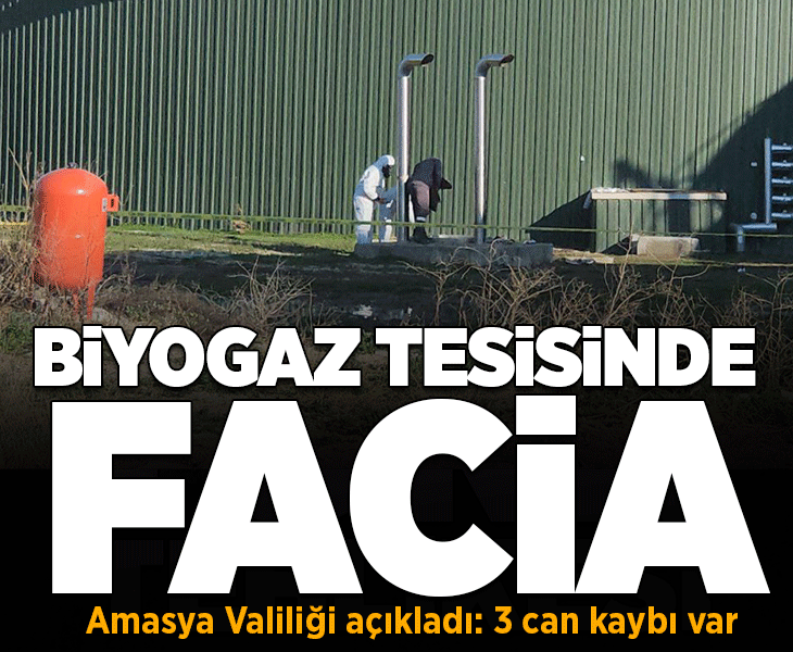 Son dakika... Amasya'da biyogaz tesisinde zehirlenme faciası: 3 ölü