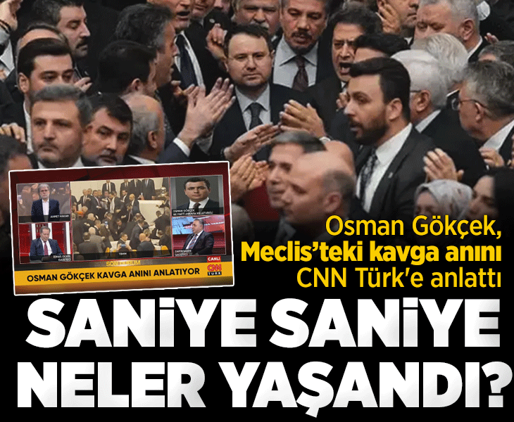 Osman Gökçek, meclisteki kavga anını CNN Türk'e anlattı