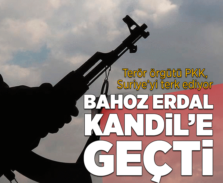 PKK Suriye’yi terk ediyor: Bahoz Erdal Kandil’e geçti