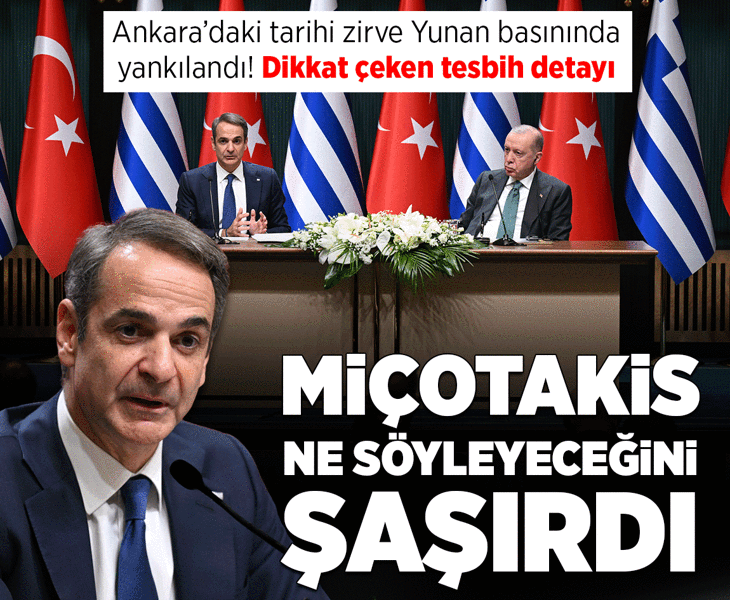 Ankara'daki tarihi zirvede 'tesbih' detayı! Yunan basınında dikkat çeken ifadeler: 'Miçotakis ne diyeceğini şaşırdı'