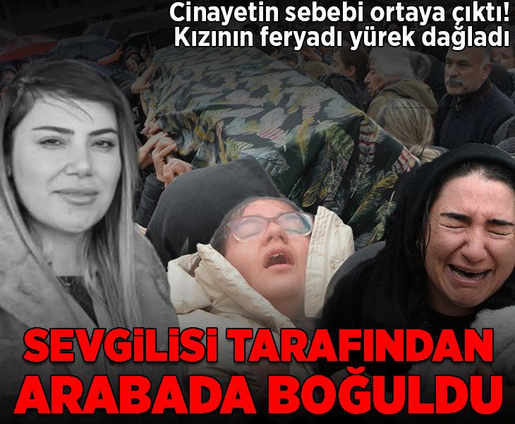 Arabada korkunç cinayet! Kendisinden 13 yaş küçük sevgilisini öldürdü: Pisi pisine gitti ablam