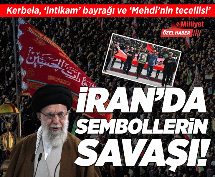 İran'da sembollerin savaşı! Kerbela, 'intikam' bayrağı ve 'Mehdi'nin tecellisi'