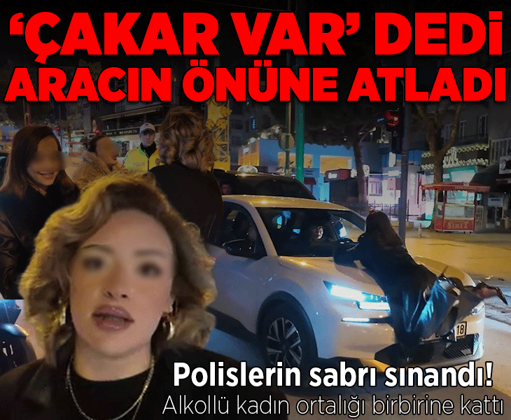 Yer: Kadıköy! Polisler şaştı kaldı: Alkollü kadın çakar iddiasıyla aracın önüne atladı