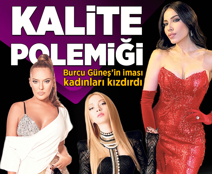 Güneş’in ‘kalite’ iması kadınları kızdırdı!