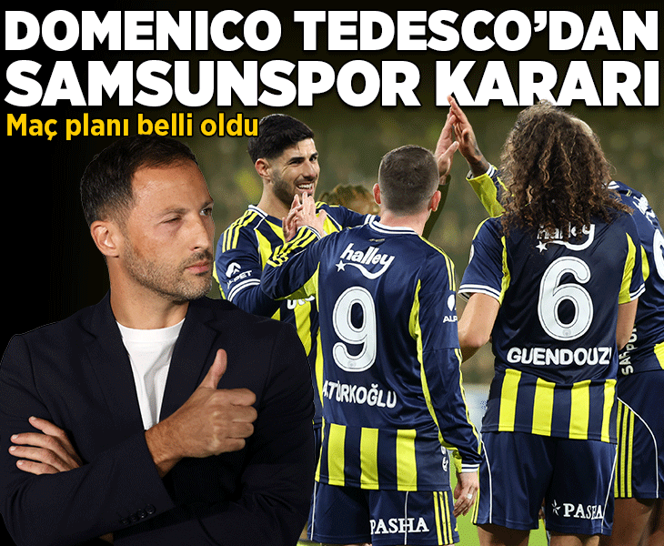 Fenerbahçe'de Domenico Tedesco'dan kritik Samsunspor kararı! Planı belli oldu