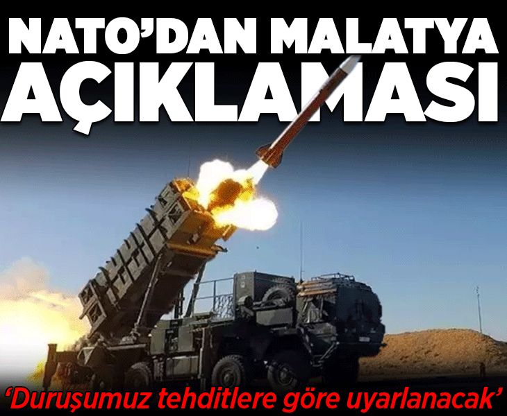 NATO'dan Malatya açıklaması! 'Duruşumuz tehditlere göre uyarlanacak'
