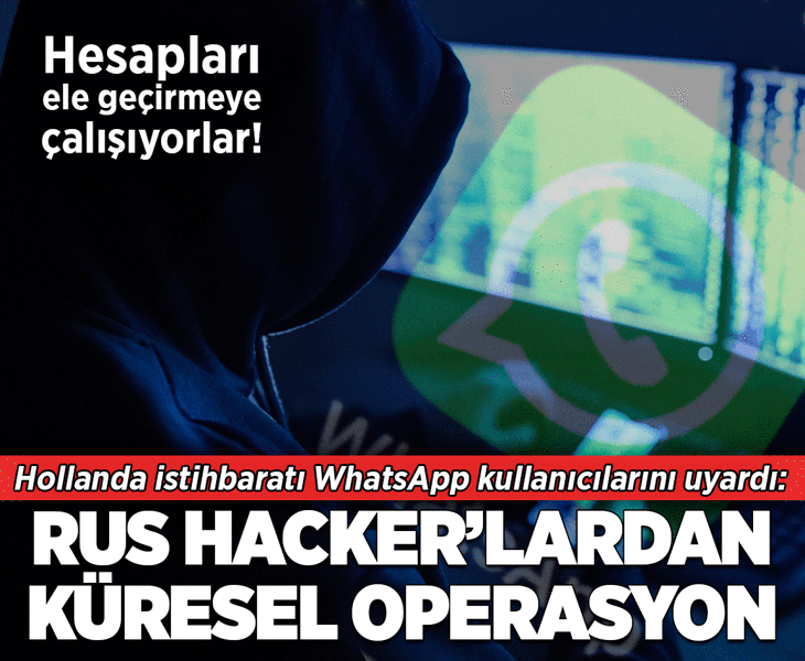 WhatsApp kullananlar dikkat: Rus hackerlara karşı uyarı yapıldı