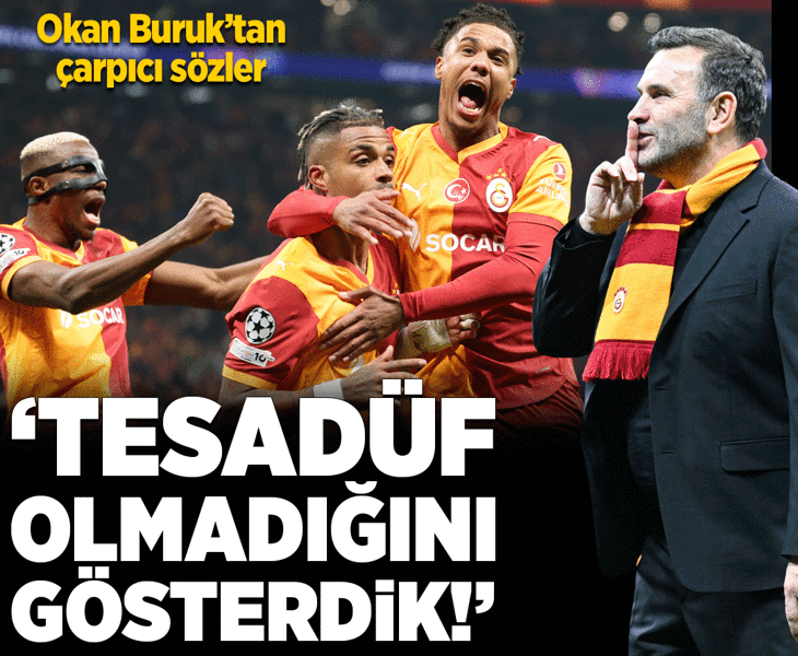 Galatasaray'da Okan Buruk: Tesadüf olmadığını gösterdik