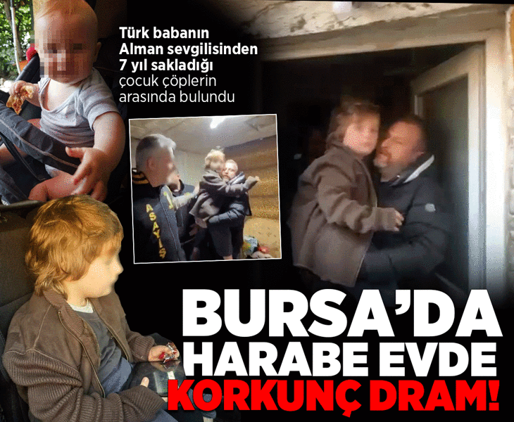 Türk babanın Alman sevgilisinden 7 yıl sakladığı çocuk çöplerin arasında bulundu!