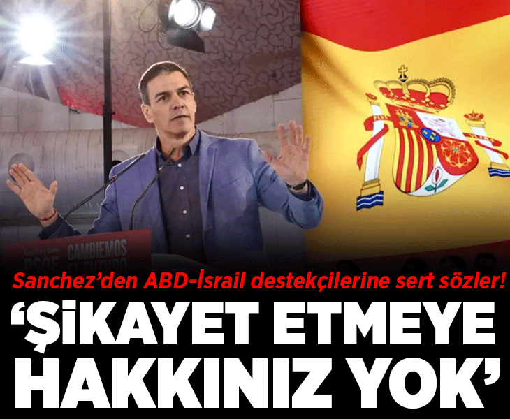 İspanya Başbakanı Sanchez'den ABD-İsrail destekçilerine sert sözler! 'Ateşe körükle gidip yanıyoruz diyemezsiniz'