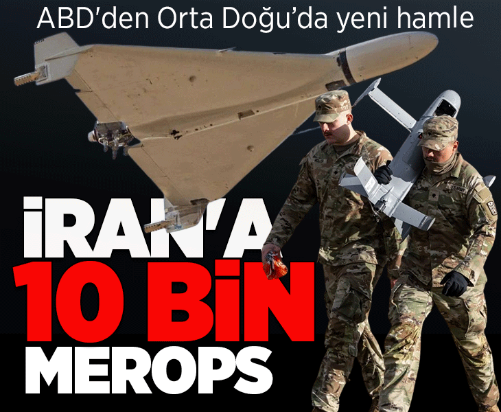 Orta Doğu'da kritik sevkiyat! 10 bin İHA bölgede hazır: ABD'nin Merops'u İran'ın Şaded'ine karşı