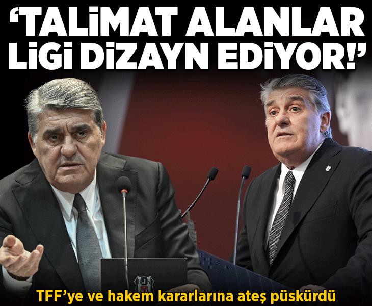 Beşiktaş Başkanı Serdal Adalı, TFF ve hakem kararlarına ateş püskürdü!